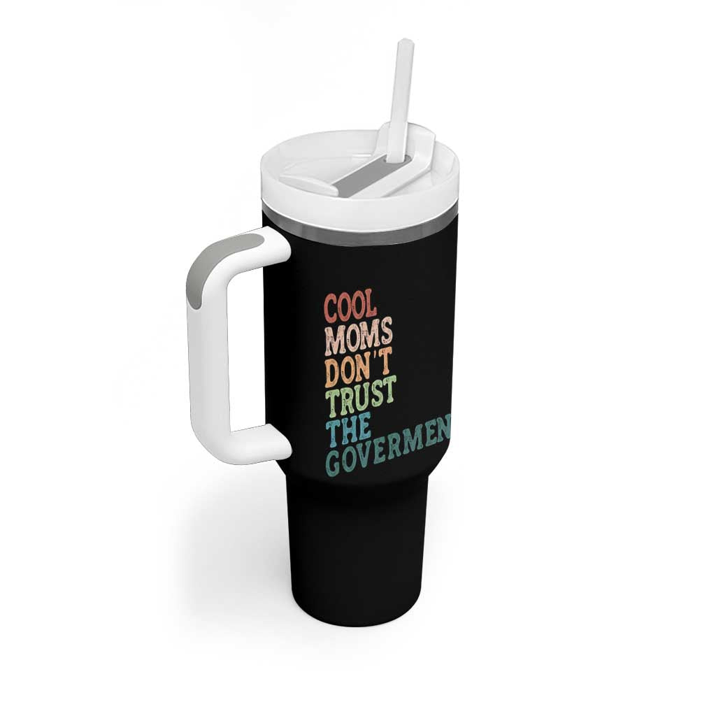 Cool Moms Don't Trust the Government Tumbler With Handle Funny Mom Anti Government