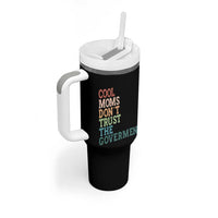 Cool Moms Don't Trust the Government Tumbler With Handle Funny Mom Anti Government
