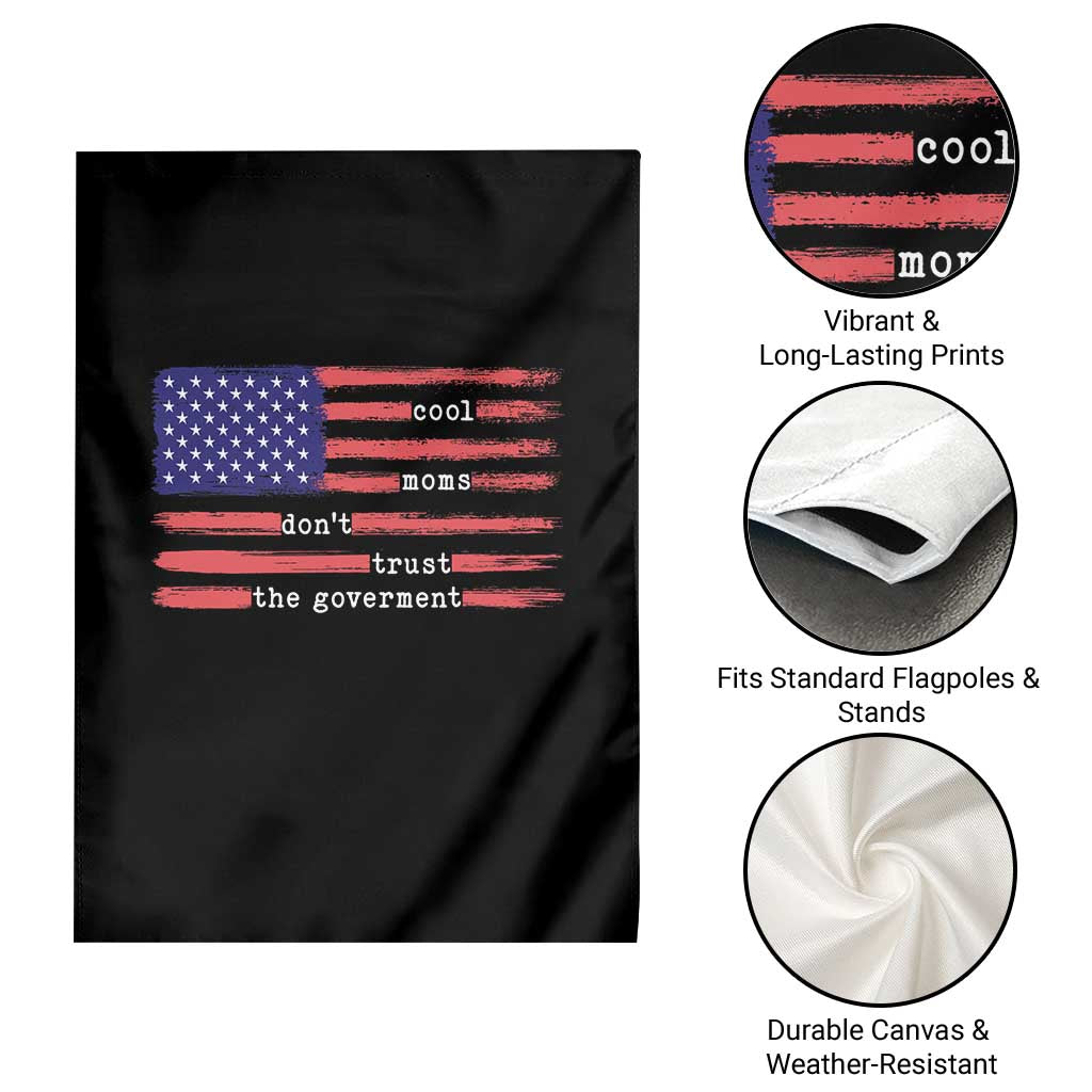 Cool Moms Don't Trust the Government Garden Flag Patrioctic Mama Anti Government