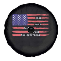 Cool Moms Don't Trust the Government Spare Tire Cover Patrioctic Mama Anti Government