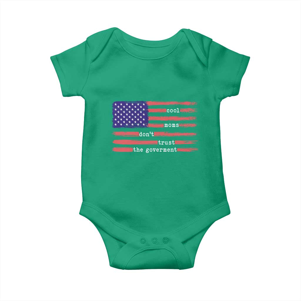 Cool Moms Don't Trust the Government Baby Onesie Patrioctic Mama Anti Government