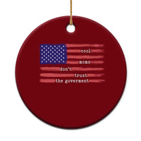 Cool Moms Don't Trust the Government Ceramic Ornament Patrioctic Mama Anti Government