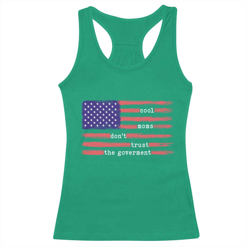 Cool Moms Don't Trust the Government Racerback Tank Top Patrioctic Mama Anti Government