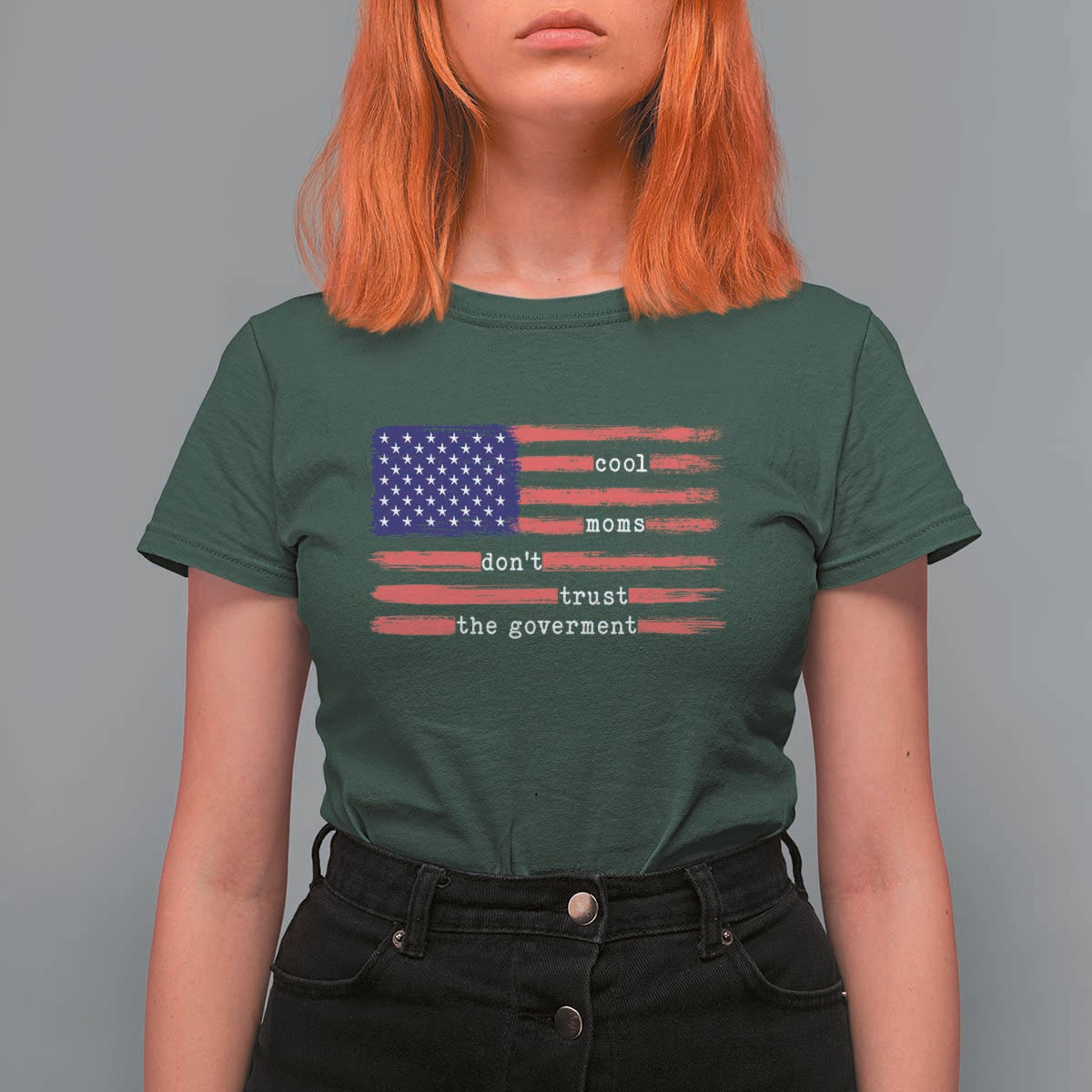 Cool Moms Don't Trust the Government T Shirt For Women Patrioctic Mama Anti Government