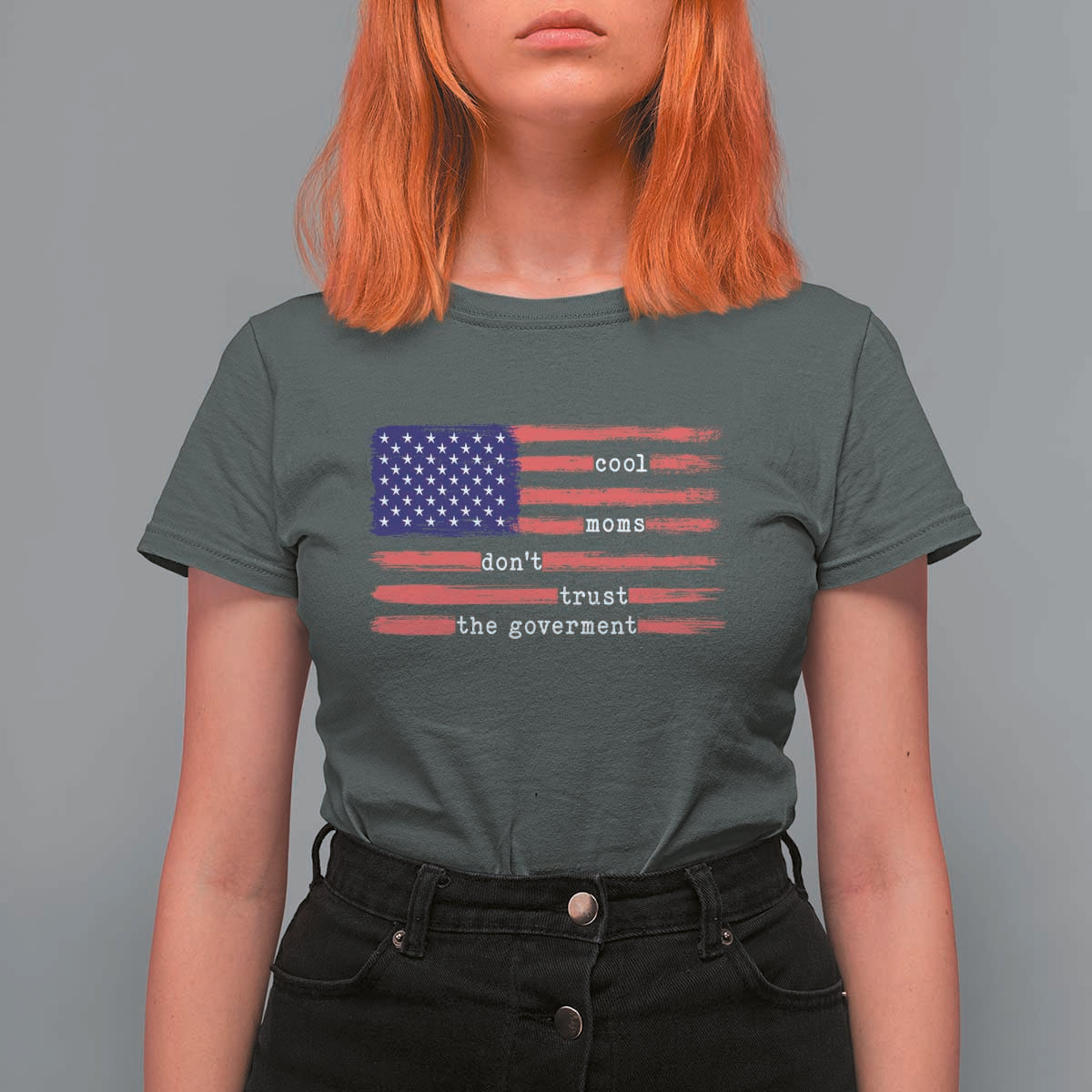 Cool Moms Don't Trust the Government T Shirt For Women Patrioctic Mama Anti Government