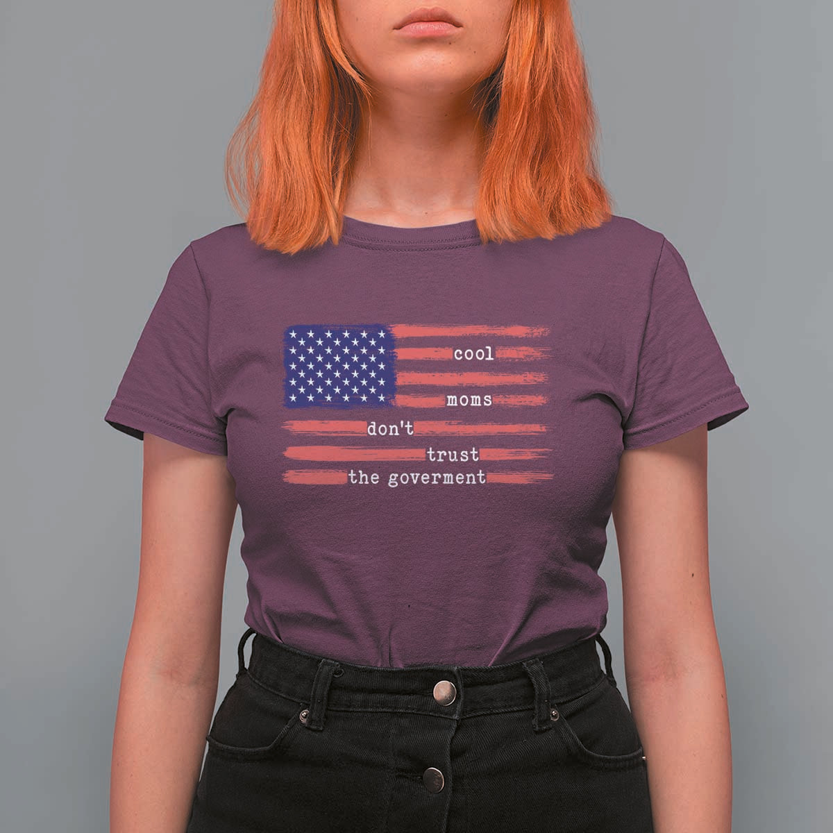 Cool Moms Don't Trust the Government T Shirt For Women Patrioctic Mama Anti Government