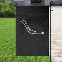 I Had Potential Garden Flag Funny Sci-Fi Book Lover