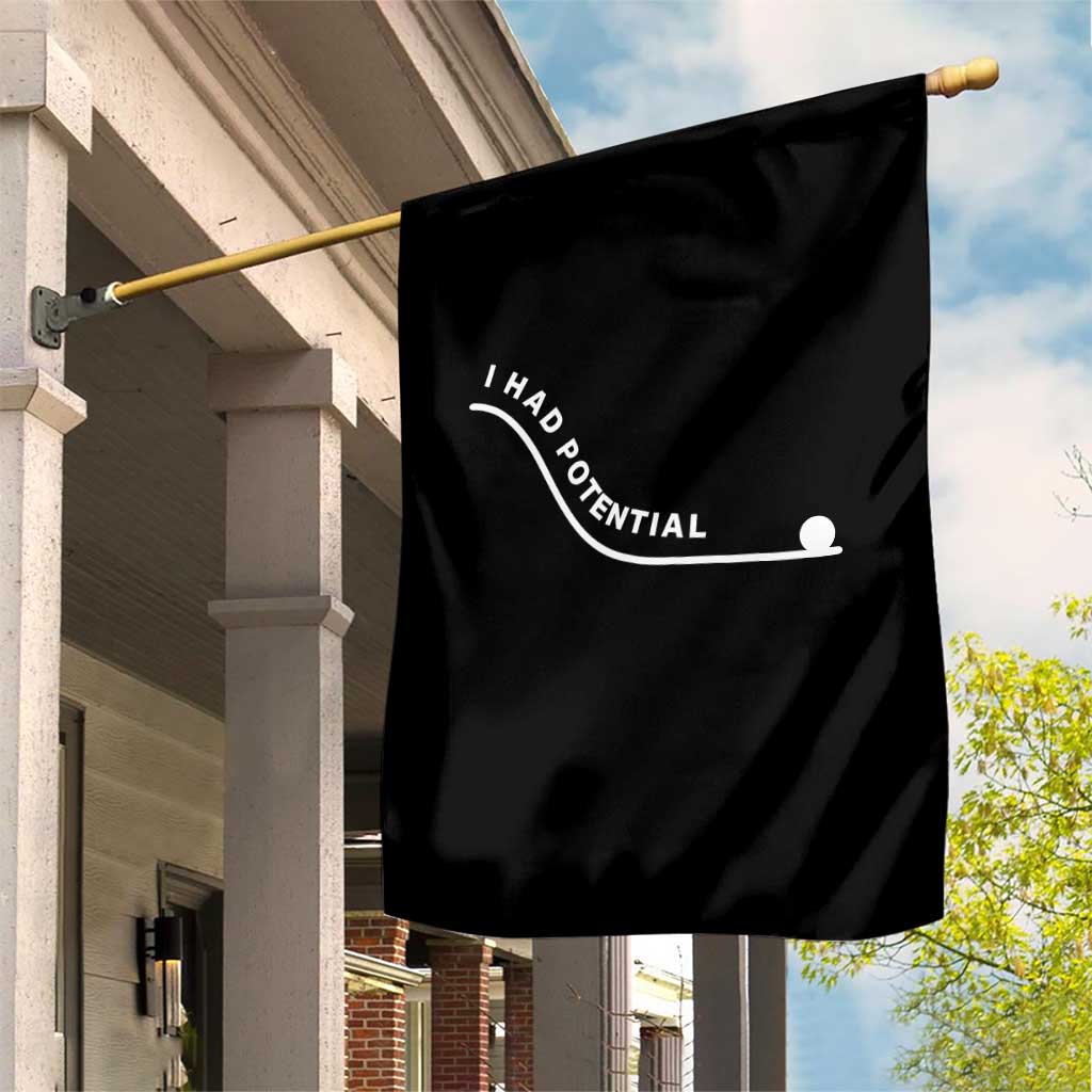 I Had Potential Garden Flag Funny Sci-Fi Book Lover