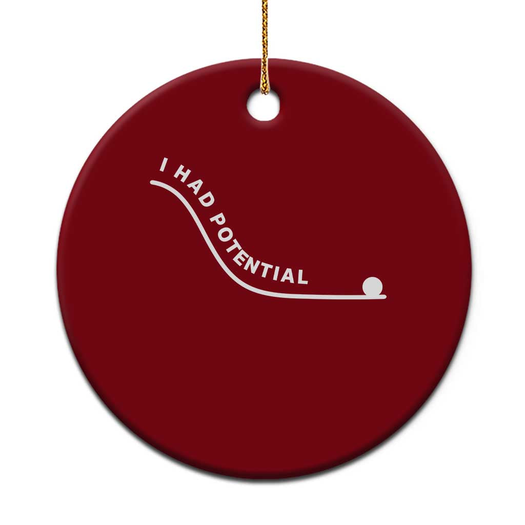 I Had Potential Ceramic Ornament Funny Sci-Fi Book Lover