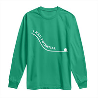 I Had Potential Long Sleeve Shirt Funny Sci-Fi Book Lover