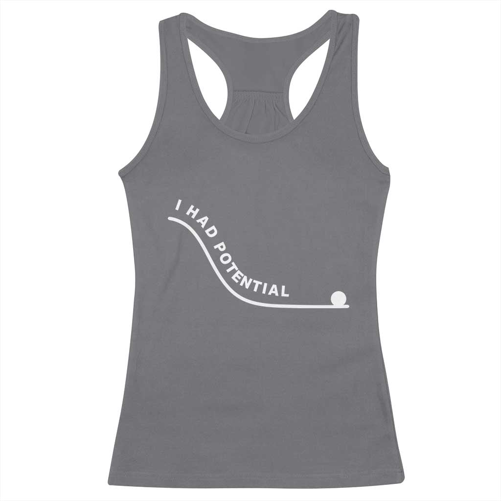 I Had Potential Racerback Tank Top Funny Sci-Fi Book Lover