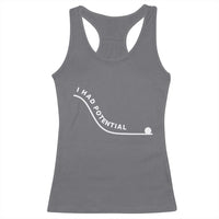 I Had Potential Racerback Tank Top Funny Sci-Fi Book Lover