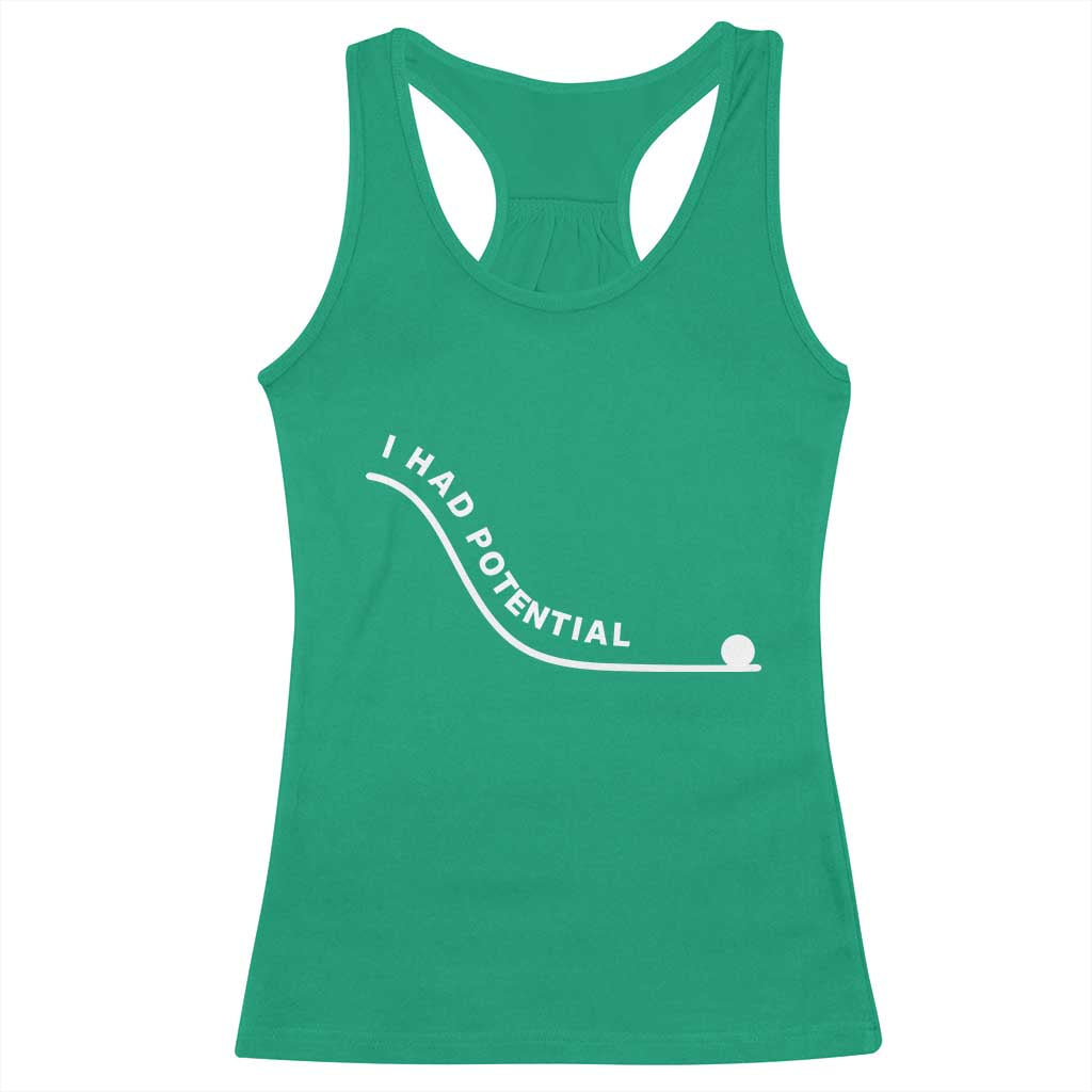 I Had Potential Racerback Tank Top Funny Sci-Fi Book Lover