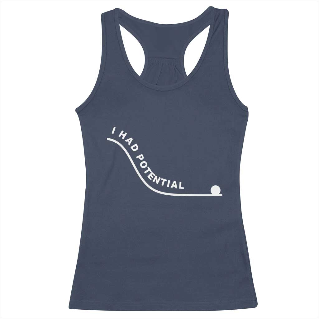 I Had Potential Racerback Tank Top Funny Sci-Fi Book Lover