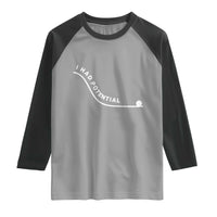 I Had Potential Raglan Shirt Funny Sci-Fi Book Lover