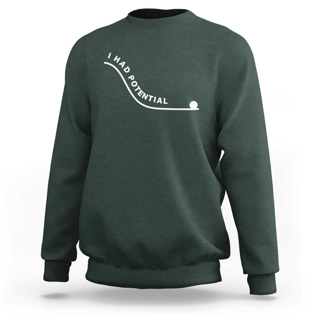 I Had Potential Sweatshirt Funny Sci-Fi Book Lover