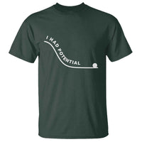 I Had Potential T Shirt Funny Sci-Fi Book Lover