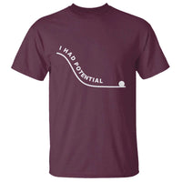 I Had Potential T Shirt Funny Sci-Fi Book Lover