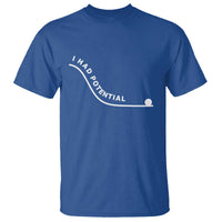 I Had Potential T Shirt Funny Sci-Fi Book Lover