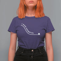 I Had Potential T Shirt For Women Funny Sci-Fi Book Lover