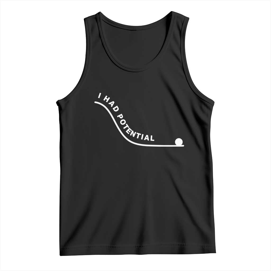 I Had Potential Tank Top Funny Sci-Fi Book Lover