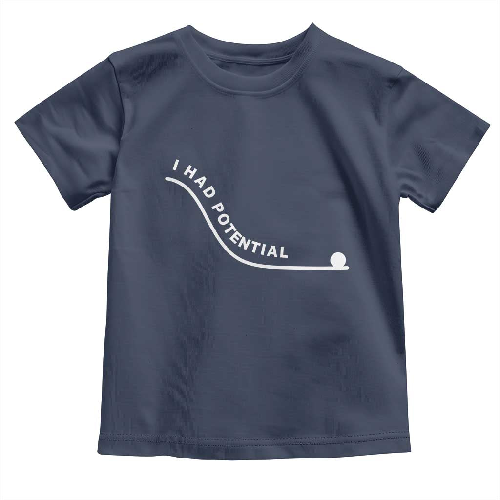 I Had Potential Toddler T Shirt Funny Sci-Fi Book Lover