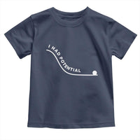 I Had Potential Toddler T Shirt Funny Sci-Fi Book Lover