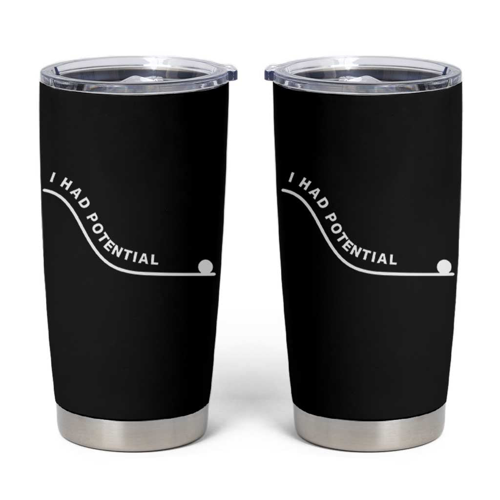 I Had Potential Tumbler Cup Funny Sci-Fi Book Lover