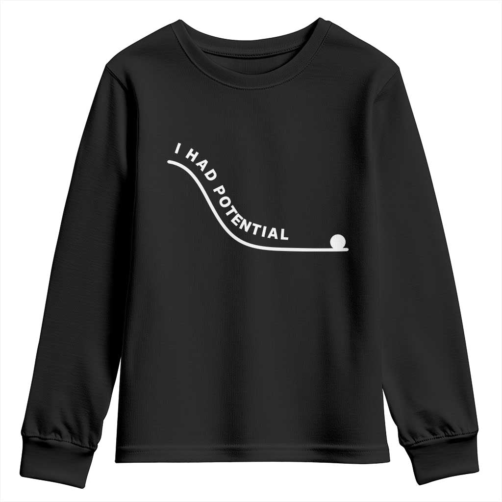 I Had Potential Youth Sweatshirt Funny Sci-Fi Book Lover