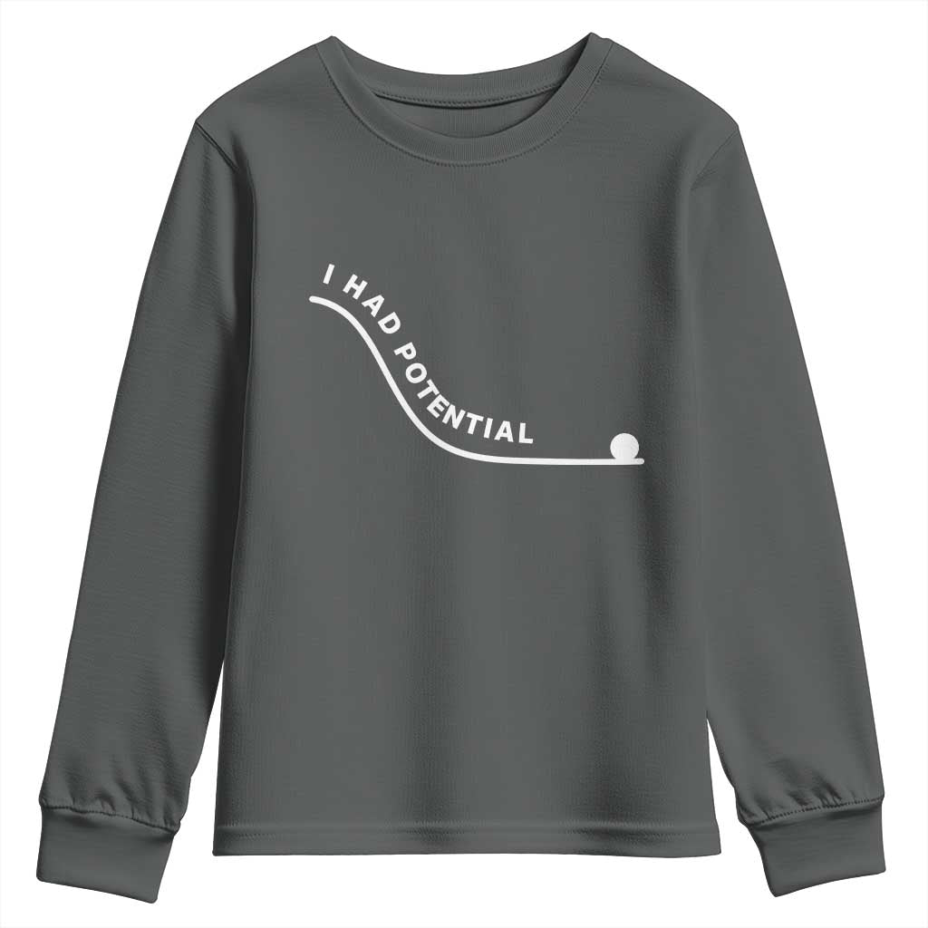 I Had Potential Youth Sweatshirt Funny Sci-Fi Book Lover