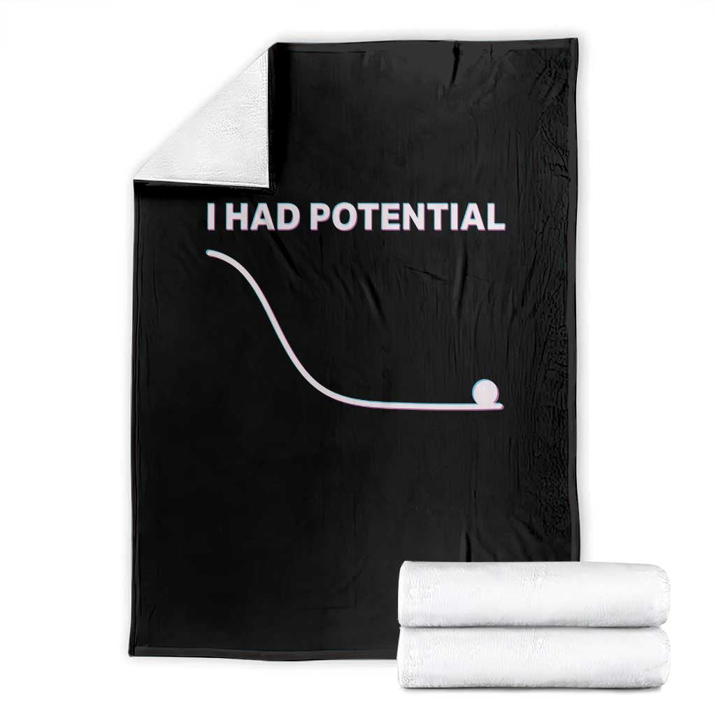 I Had Potential Throw Blanket Funny Physics Teacher Motivational Quote