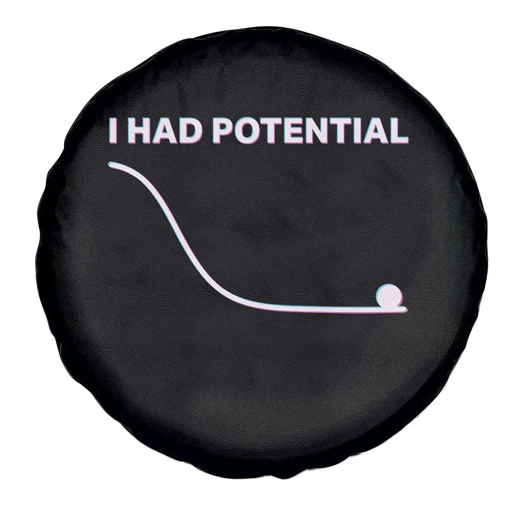I Had Potential Spare Tire Cover Funny Physics Teacher Motivational Quote
