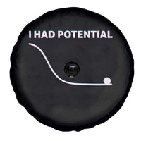 I Had Potential Spare Tire Cover Funny Physics Teacher Motivational Quote