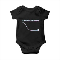 I Had Potential Baby Onesie Funny Physics Teacher Motivational Quote
