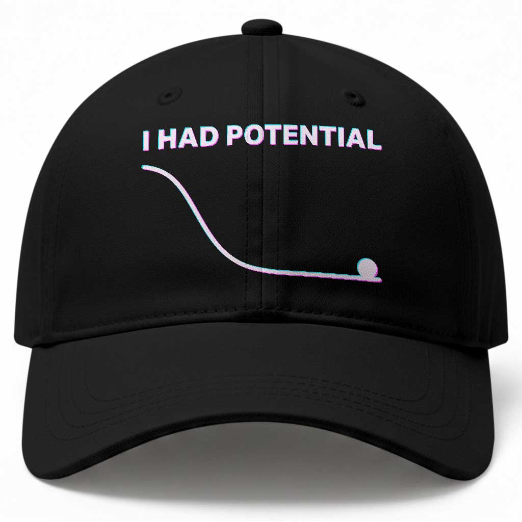 I Had Potential Baseball Cap Funny Physics Teacher Motivational Quote