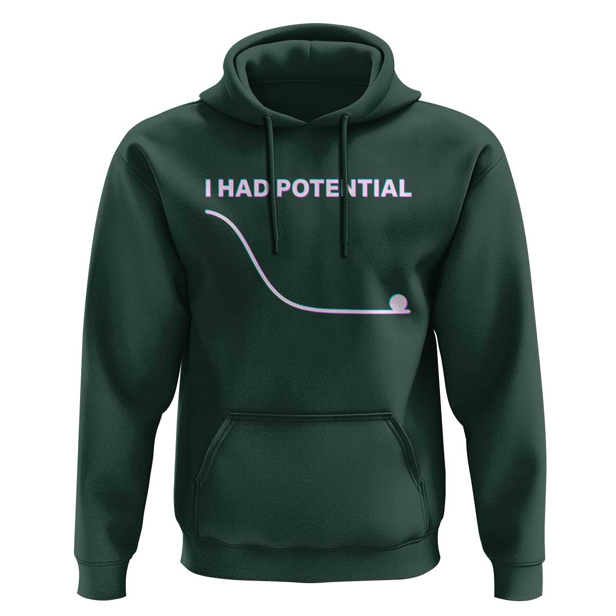 I Had Potential Hoodie Funny Physics Teacher Motivational Quote