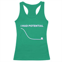 I Had Potential Racerback Tank Top Funny Physics Teacher Motivational Quote