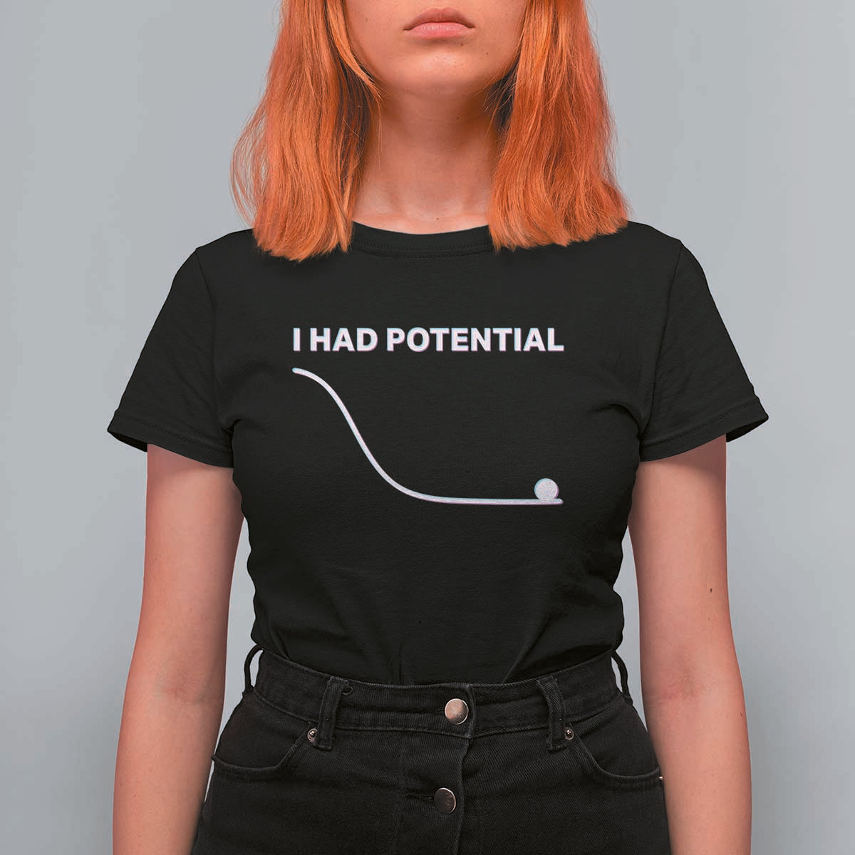 I Had Potential T Shirt For Women Funny Physics Teacher Motivational Quote