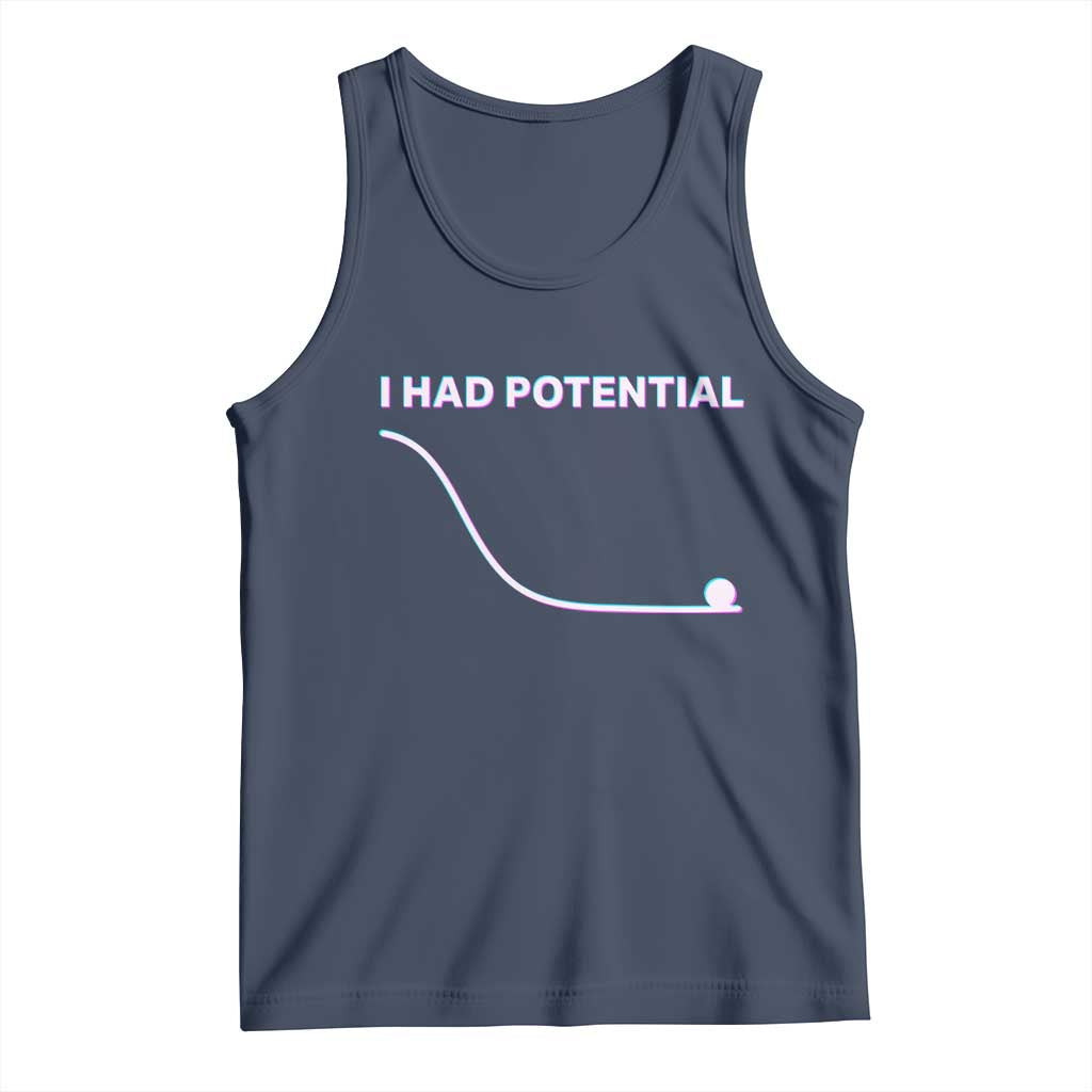 I Had Potential Tank Top Funny Physics Teacher Motivational Quote