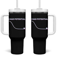 I Had Potential Tumbler With Handle Funny Physics Teacher Motivational Quote