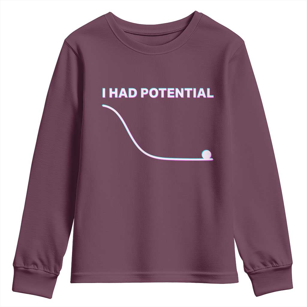 I Had Potential Youth Sweatshirt Funny Physics Teacher Motivational Quote