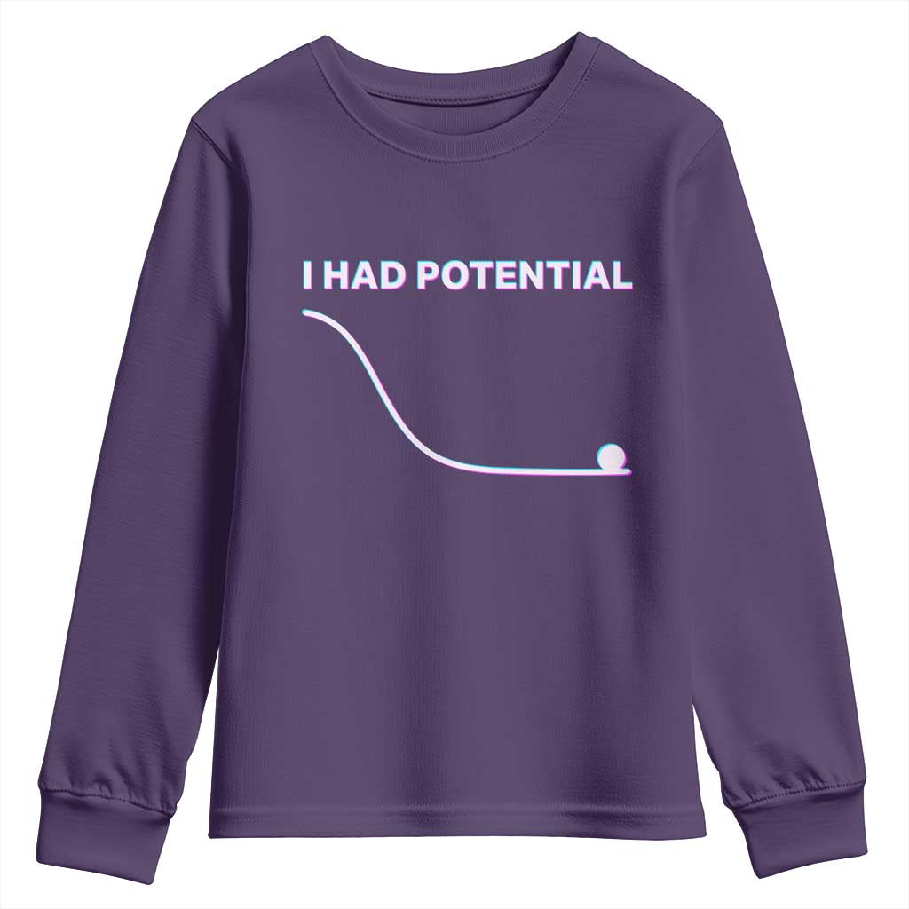 I Had Potential Youth Sweatshirt Funny Physics Teacher Motivational Quote