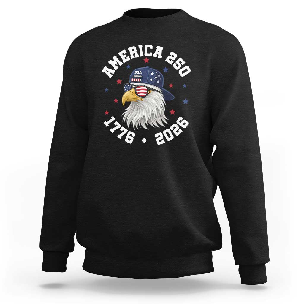 250 Years American Anniversary Sweatshirt Patriotic Bald Eagle Fourth of July