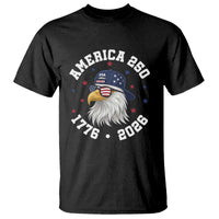 250 Years American Anniversary T Shirt Patriotic Bald Eagle Fourth of July