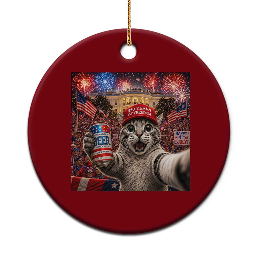 250 Years Of Freedom Ceramic Ornament Funny Cat Selfie 4th of July Party