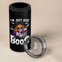 Funny Skull Halloween 4 in 1 Can Cooler Tumbler I Am Just Here For The Boos Skeleton Party Girl