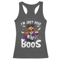 Funny Skull Halloween Racerback Tank Top I Am Just Here For The Boos Skeleton Party Girl - Wonder Print Shop