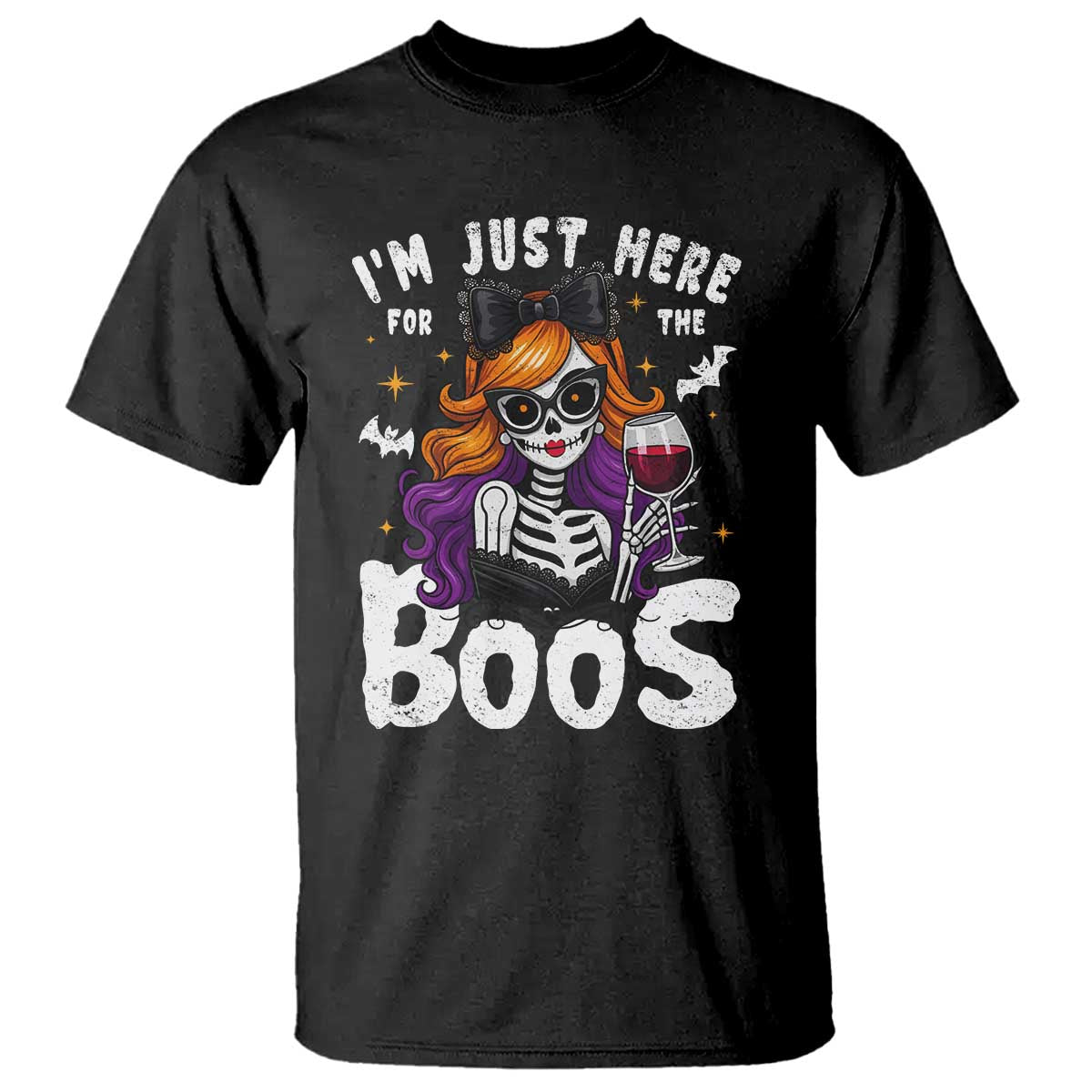 Funny Skull Halloween T Shirt I Am Just Here For The Boos Skeleton Party Girl - Wonder Print Shop