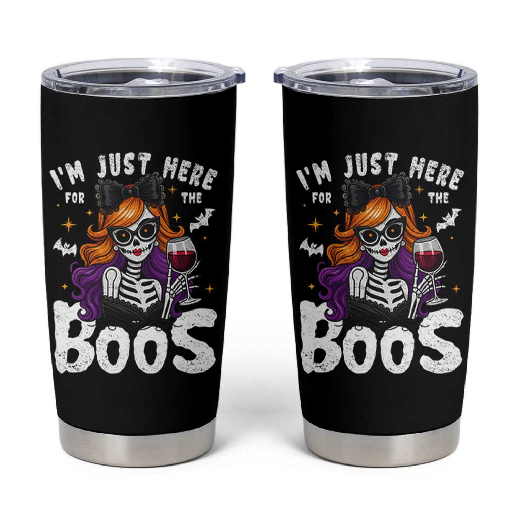 Funny Skull Halloween Tumbler Cup I Am Just Here For The Boos Skeleton Party Girl