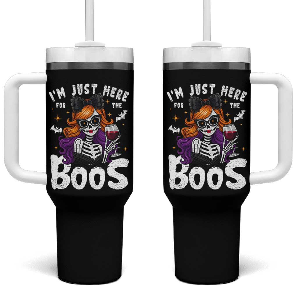 Funny Skull Halloween Tumbler With Handle I Am Just Here For The Boos Skeleton Party Girl